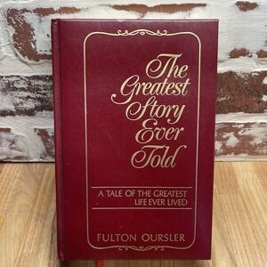 The Greatest Story Ever Told 1949 Fulton Oursler Greatest Life Hard Padded Cover